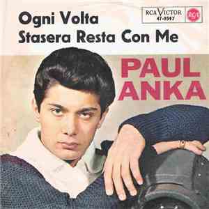 Paul Anka - Ogni Volta / Stasera Resta Con Me mp3 album