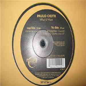 Paulo Ciotti - What U Want mp3 album