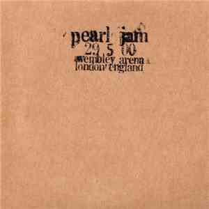 Pearl Jam - 29 5 00 - Wembley Arena - London, England mp3 album