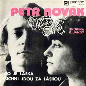 Petr Novák - Co Je Láska / Všichni Jdou Za Láskou mp3 album