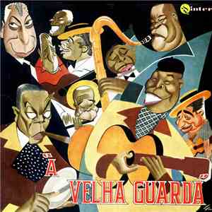 Pixinguinha, Donga, João Da Baiana, Almirante, J. Cascata, Bide - A Velha Guarda mp3 album