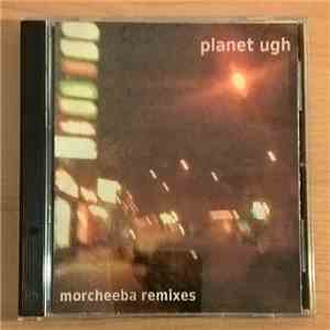 Planet Ugh - Morcheeba Remixes mp3 album