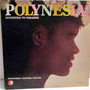 Polynesian Cultural Center - Polynesia (Invitation To Paradise) mp3 album