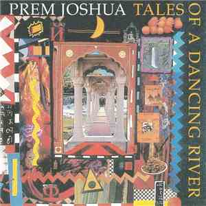 Prem Joshua - Tales Of A Dancing River mp3 album