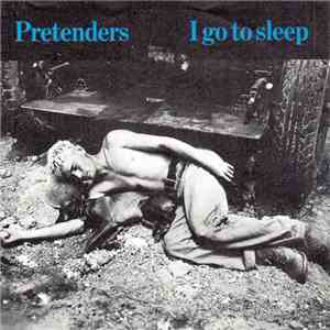 Pretenders - I Go To Sleep mp3 album