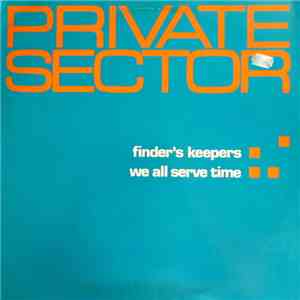 Private Sector - Finder's Keepers / We All Serve Time mp3 album