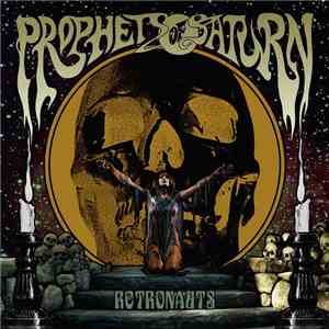 Prophets Of Saturn - Retronauts mp3 album