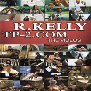 R. Kelly - TP-2.com The Videos mp3 album
