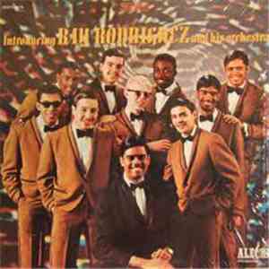 Ray Rodriguez And His Orchestra - Introducing Ray Rodriguez And His Orchestra mp3 album