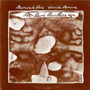 Raymond Boni, Claude Bernard - Pot-Pourri Pour Parce Que mp3 album