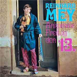 Reinhard Mey - Ankomme Freitag Den 13. mp3 album