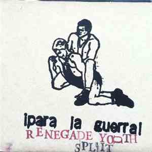 Renegade Youth / Para La Guerra - Split 7" mp3 album