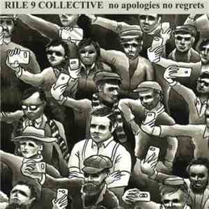 Rile 9 Collective - No Apologies No Regrets mp3 album