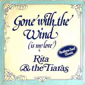 Rita & The Tiaras - Gone With The Wind Is My Love mp3 album