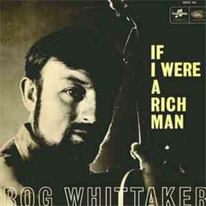 Rog Whittaker - If I Were A Rich Man mp3 album