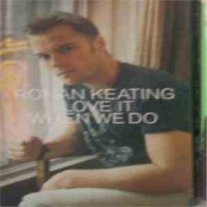 Ronan Keating - I Love It When We Do mp3 album