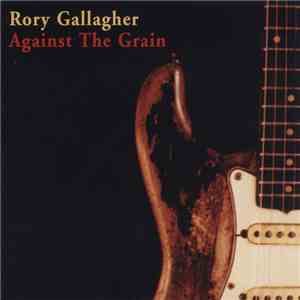 Rory Gallagher - Against The Grain mp3 album