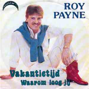 Roy Payne - Vakantietijd / Waarom Loog Jij mp3 album