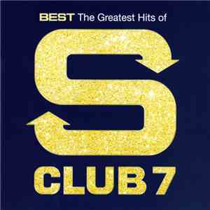 S Club 7 - Best: The Greatest Hits Of S Club 7 mp3 album