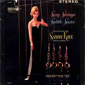 Sammy Kaye And His Orchestra - Sexy Strings And Subtle Saxes mp3 album
