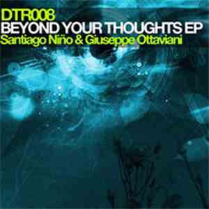 Santiago Niño & Giuseppe Ottaviani - Beyond Your Thoughts EP mp3 album