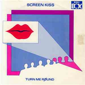Screen Kiss - Turn Me Round mp3 album