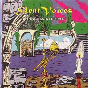 Silent Voices  - Nothing Lasts Forever mp3 album