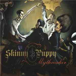 Skinny Puppy - Mythmaker mp3 album