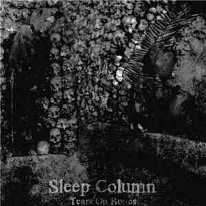 Sleep Column - Tears On Bones mp3 album