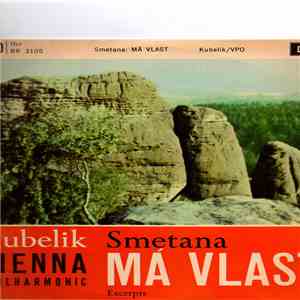 Smetana - Kubelik, Vienna Philharmonic - Má Vlast Excerpts mp3 album