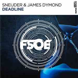 Sneijder & James Dymond - Deadline mp3 album