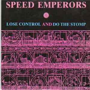Speed Emperors - Lose Control And Do The Stomp mp3 album