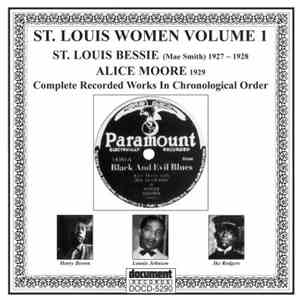 St. Louis Bessie And Alice Moore - St. Louis Women. Vol. 1: St. Louis Bessie (Mae Smith) 1927-1928 And Alice Moore 1929 mp3 album