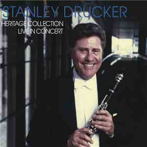 Stanley Drucker - Heritage Collection: Live In Concert 5 Disc Set mp3 album
