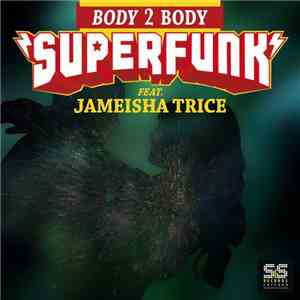 Superfunk Feat. Jameisha Trice - Body 2 Body mp3 album