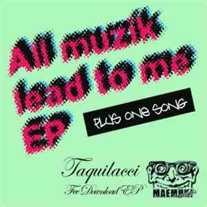Taquilacci - All muzik lead to me EP＋1song mp3 album