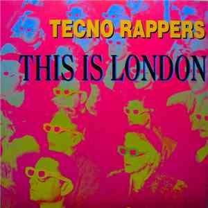Tecno Rappers - This Is London mp3 album