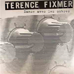 Terence Fixmer - Danse Avec Les Ombres mp3 album