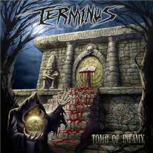 Terminus  - Tomb Of Infamy mp3 album