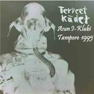 Terveet Kädet - Asum I-Klubi Tampere 1995 mp3 album