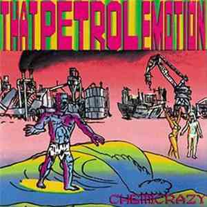 That Petrol Emotion - Chemicrazy mp3 album