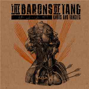 The Barons of Tang - Knots And Tangles mp3 album