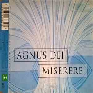 The Choir Of New College, Oxford, Edward Higginbottom - Agnus Dei / Miserere Mei, Deus mp3 album