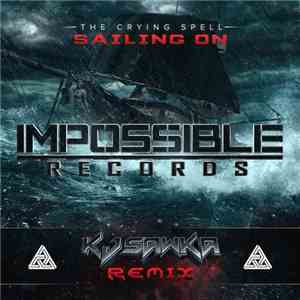 The Crying Spell - Sailing On (KJ Sawka Remix) mp3 album