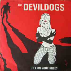 The Devil Dogs - Get On Your Knees mp3 album