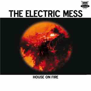 The Electric Mess - House On Fire mp3 album