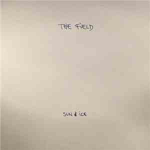 The Field - Sun & Ice mp3 album