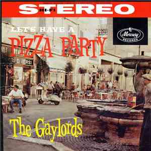 The Gaylords - Let's Have A Pizza Party mp3 album