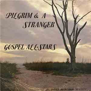 The Gospel Allstars - Pilgrim & A Stranger mp3 album