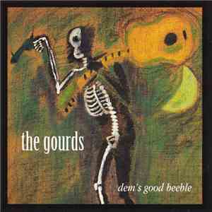 The Gourds - Dem's Good Beeble mp3 album